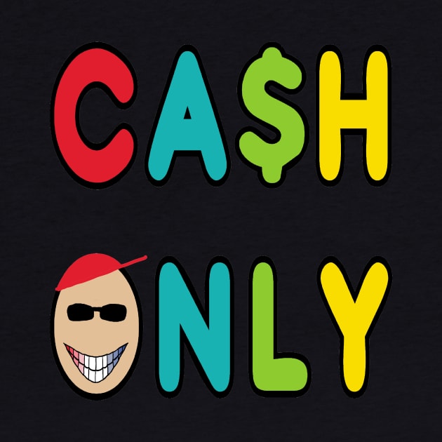 Cash Only by Mark Ewbie